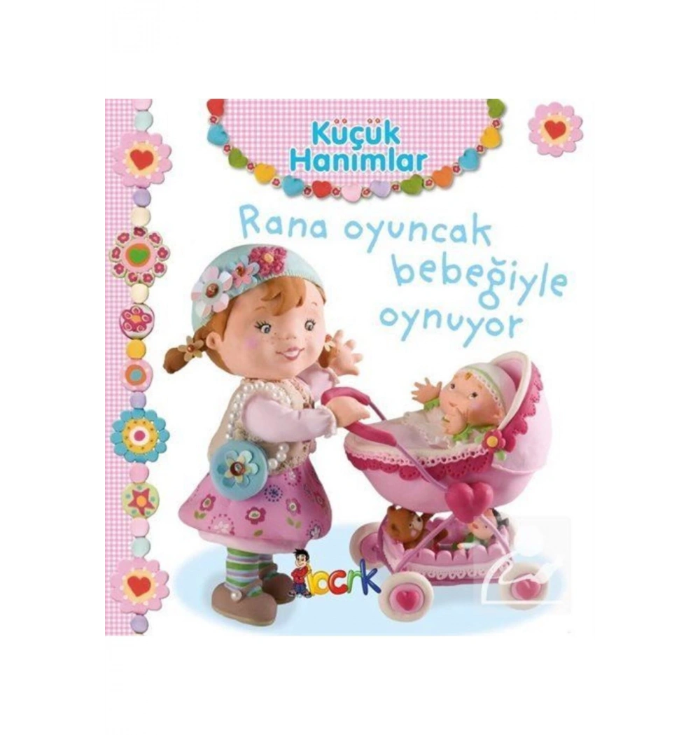Küçük Hanımlar Rana Oyuncak Bebeğiyle Oynuyor