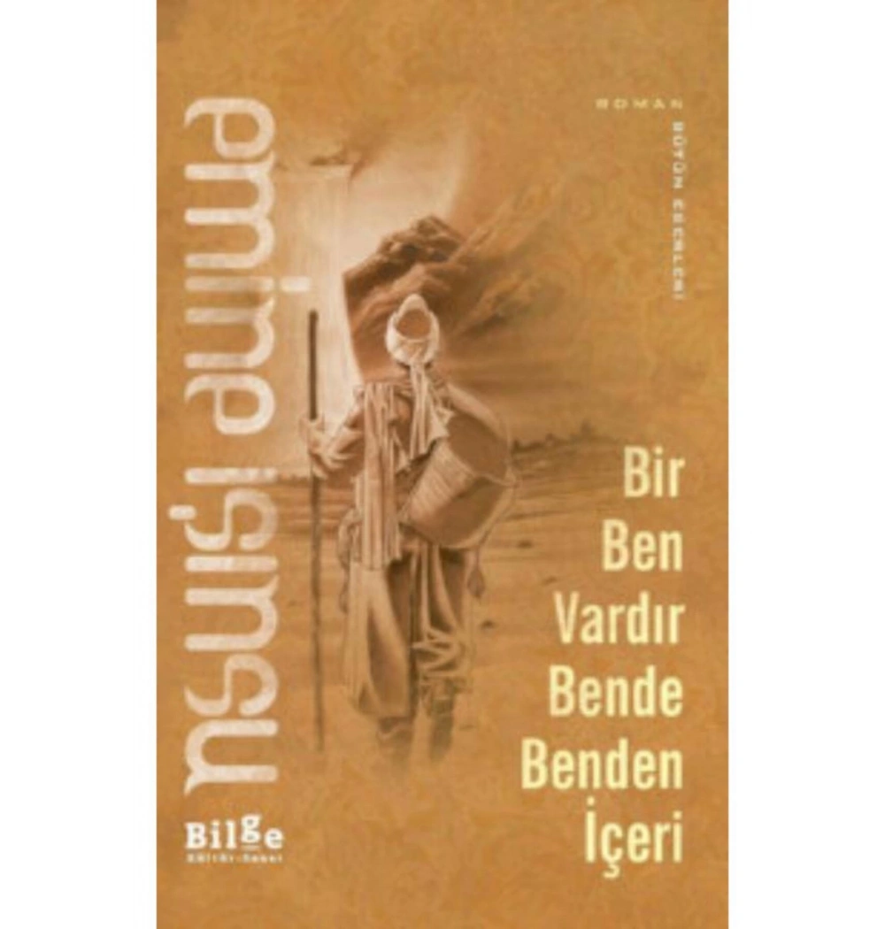 Bir Ben Vardır Benden İçeri.Emine Işınsu    Bilge Kültür