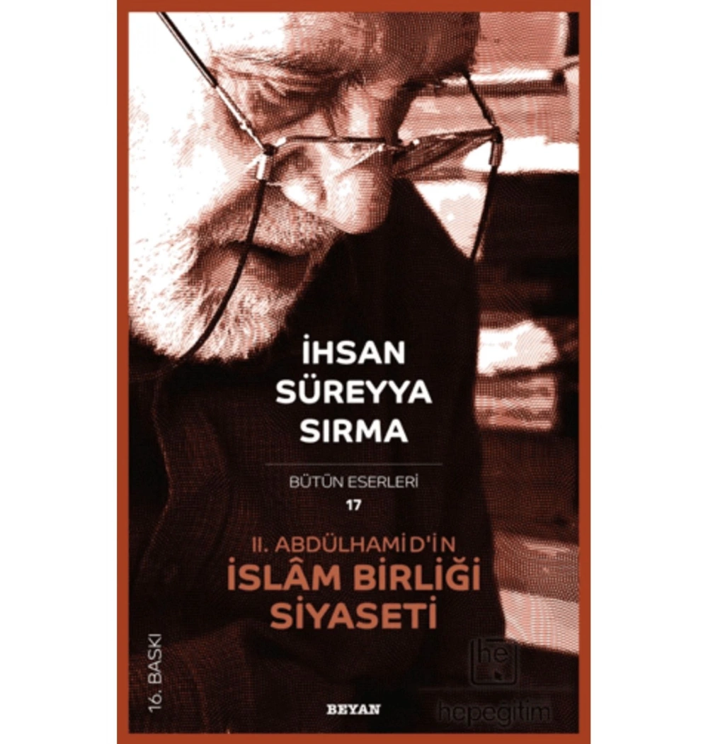 2.Abdülhamidin İslam Birliği Siyaseti / İhsan Süreyya Sırma Beyan Yay.