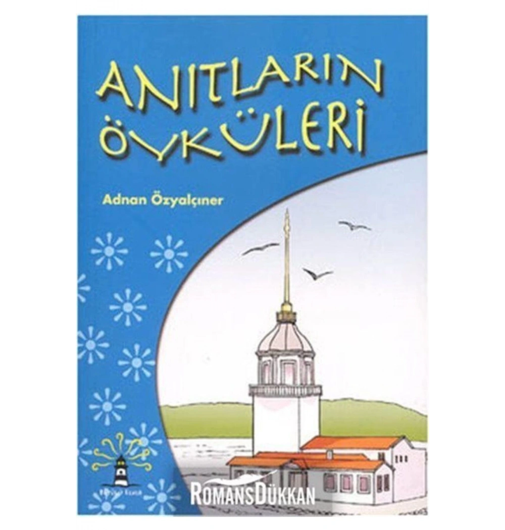 Anıtların Öyküleri     A.Özyalçıner     Büyülü Fener