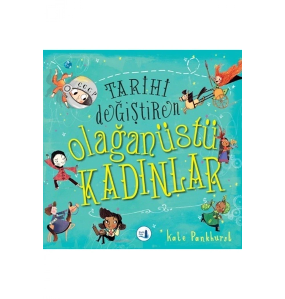 Tarihi Değiştiren Olağanüstü Kadınlar      Büyülü Fener