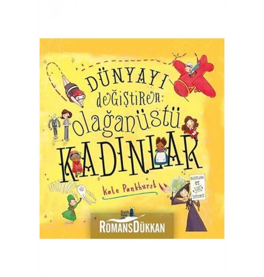 Dünyayı Değiştiren Olağanüstü Kadınlar  K. Pankkurts   Büyülü Fener