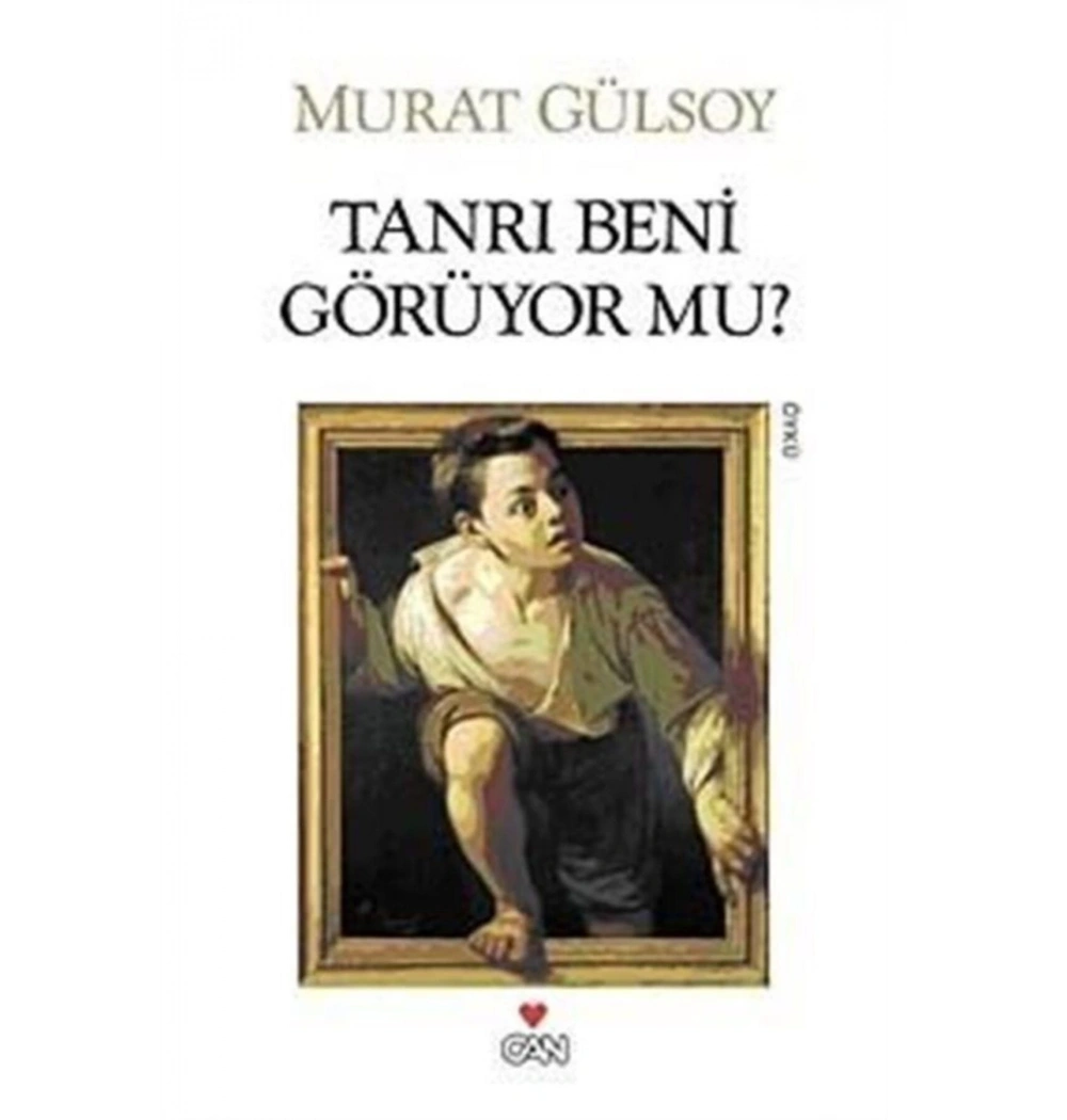 Tanrı Beni Görüyor Mu?    M.Gülsoy Can