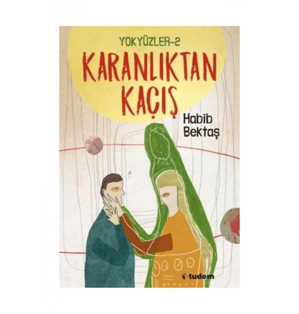 Yokyüzler 2 Karanlıktan Kaçış Tudem