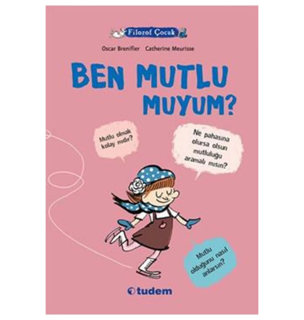 Filozof Çocuk Ben Mutlumuyum Tudem