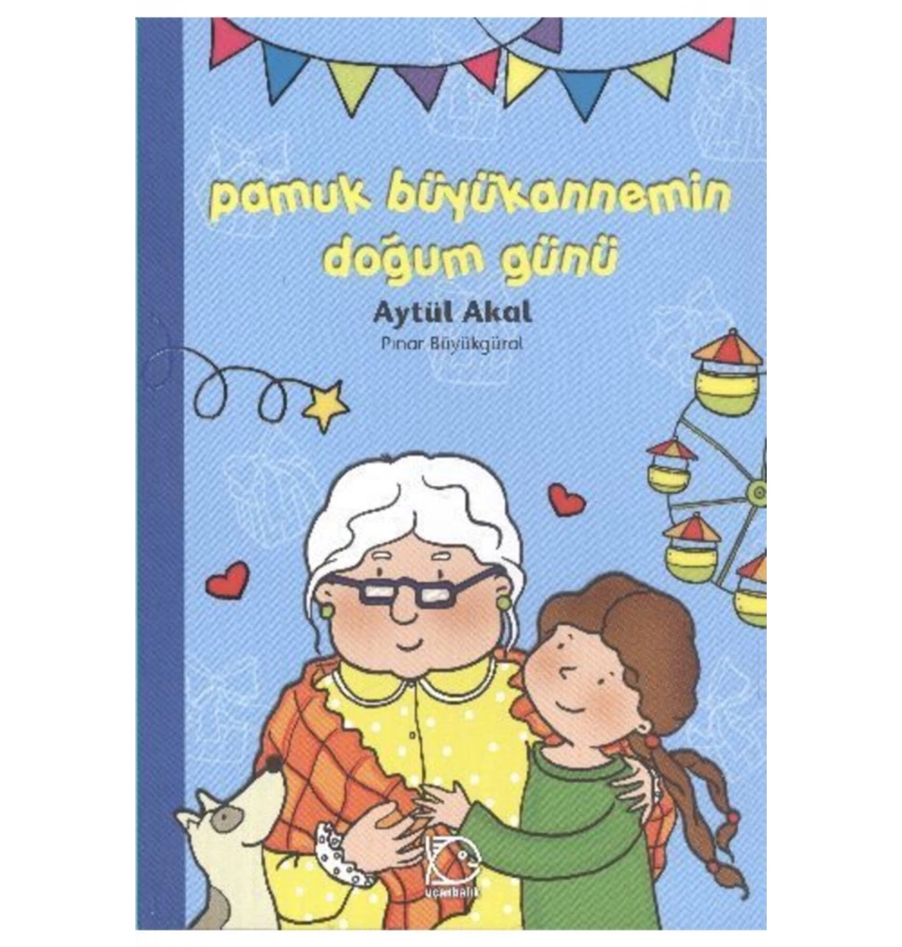 Pamuk Büyükannemin Doğum Günü Uçanbalık