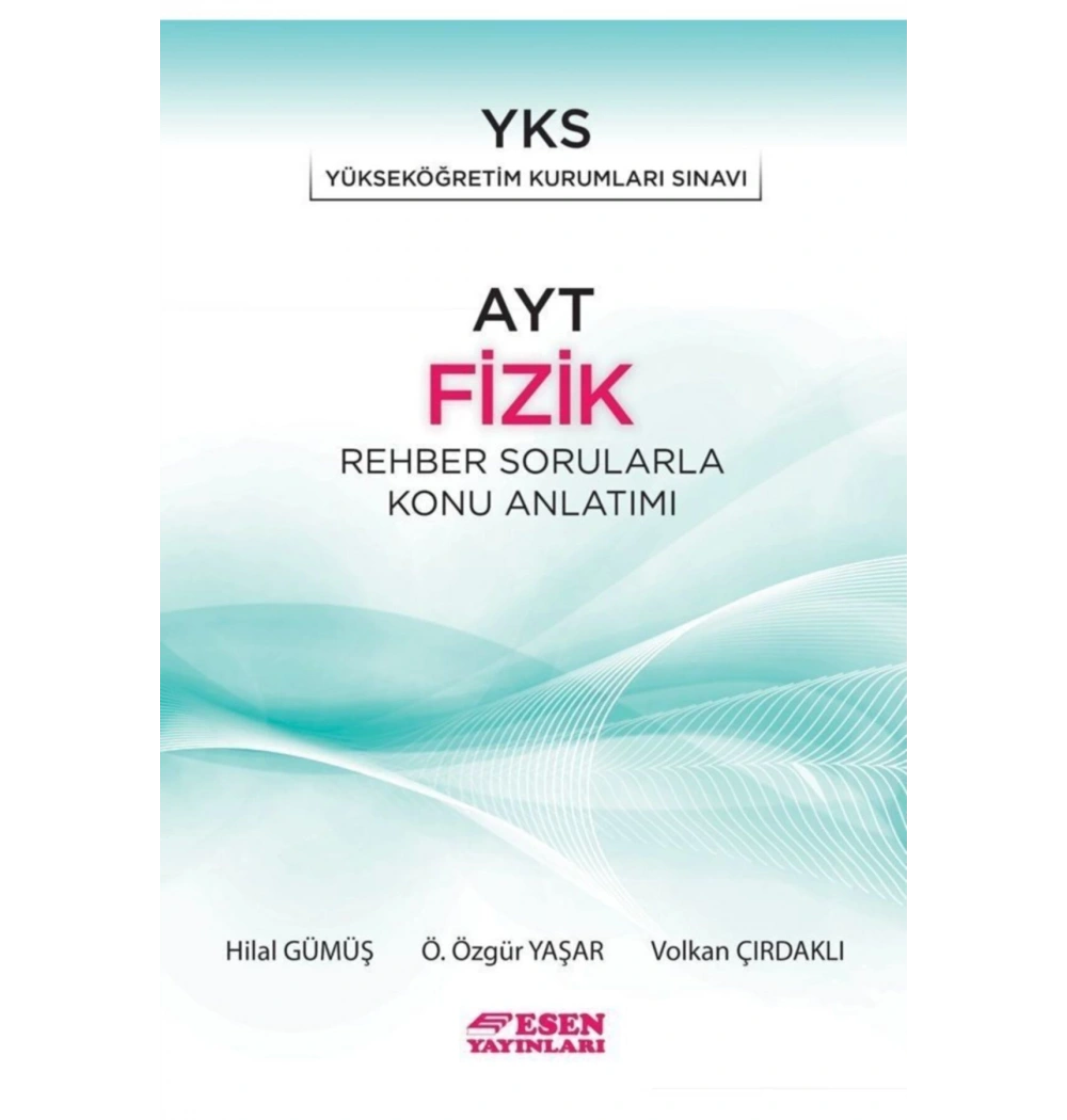 Esen Ayt Fizik Rehber Sorularla Konu Anlatımı