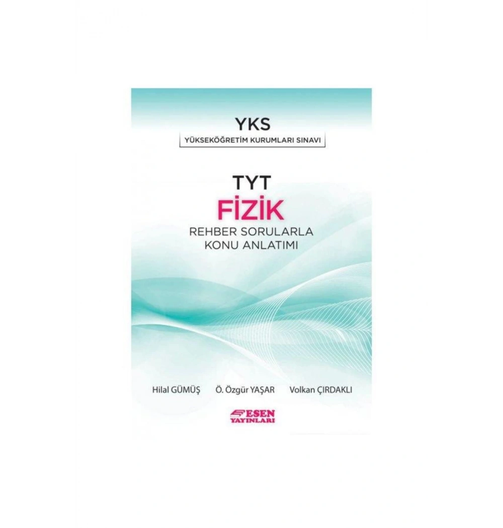Esen Tyt Fizik Rehber Sorularla Konu Anlatımı