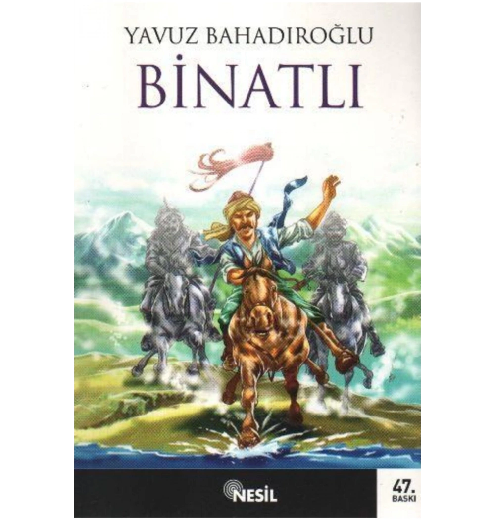 Gençler İçin Tarih Romanları Binatlı Yavuz Bahadıroğlu- Nesil