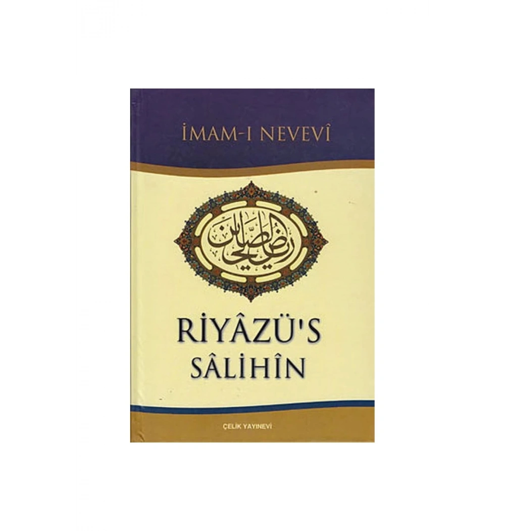 Riyazüssalihin (Tek Cilt) İmam Nevevi Çelik Yayınevi