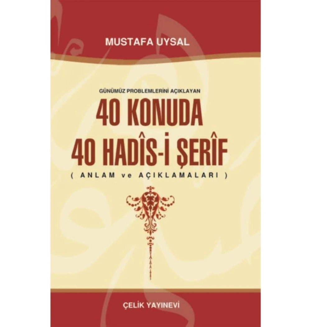 40 Konuda 40 Hadisi Şerif.  Çelik