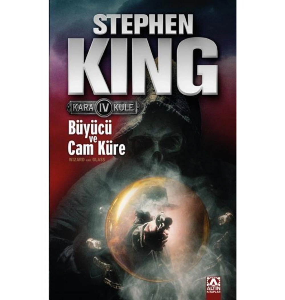Büyücü Ve Cam Küre Kara Kule-4 Stephen Ki̇Ng Altın