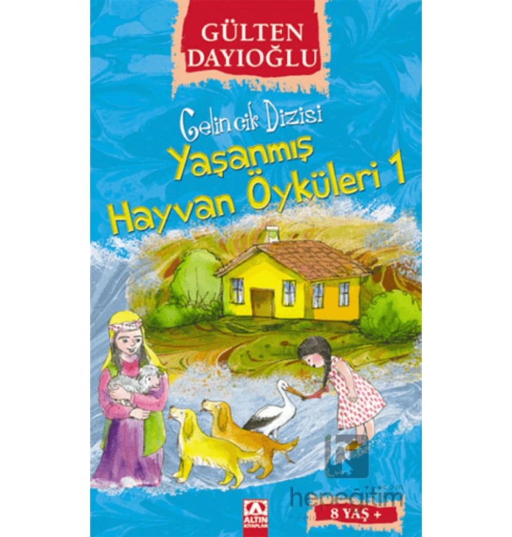 Yaşanmiş Hayvan Öyküler 1 - Gülten Dayioğlu - Altın Ki̇Taplar