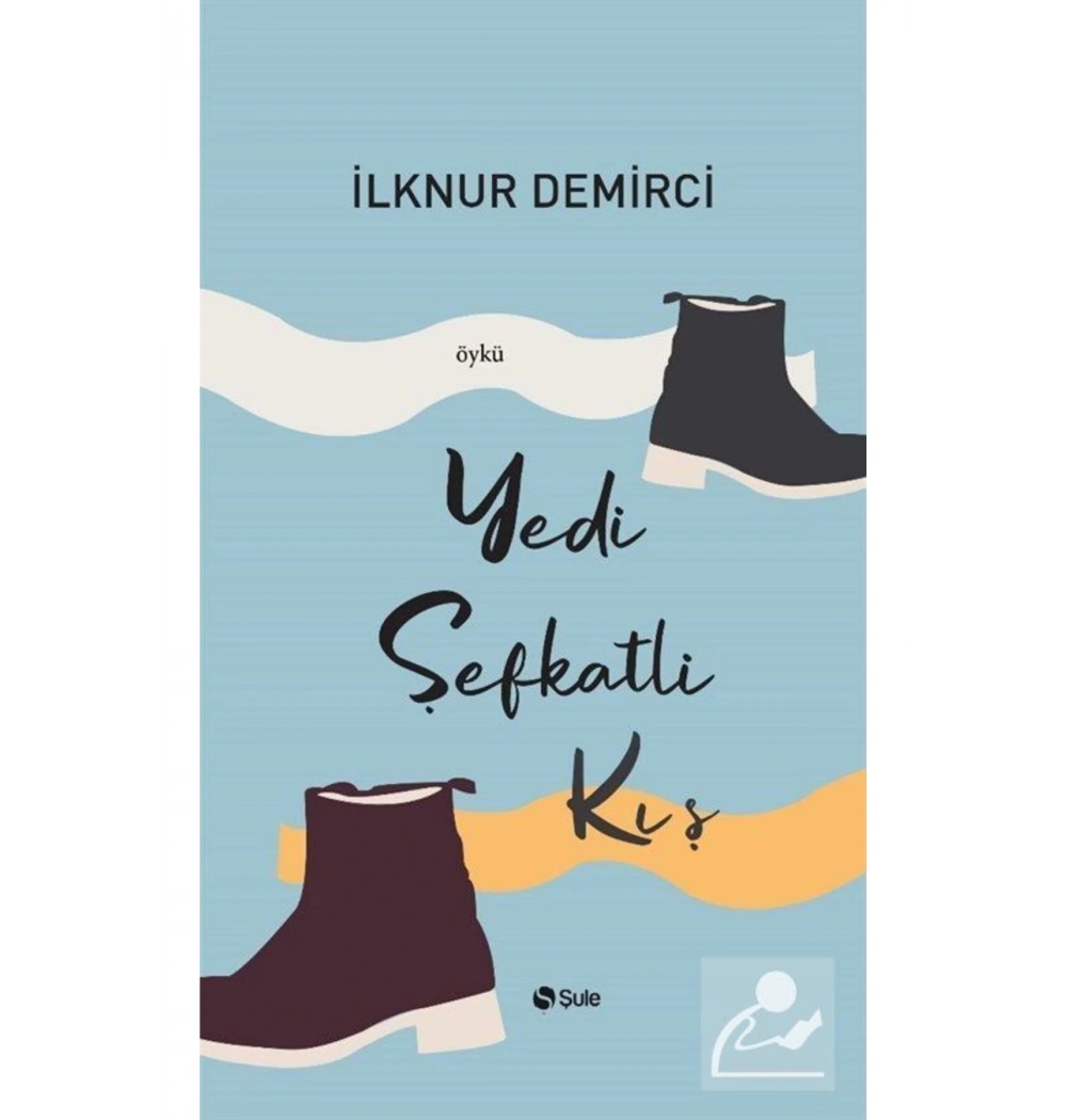 Yedi Şefkatli Kış İlknur Demirci Şule Yayın