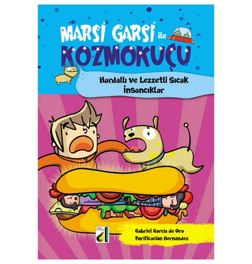 Marsi Garsi İle Kozmokuçu Hardallı Lezzetli İnsancıklar Damla Yayın