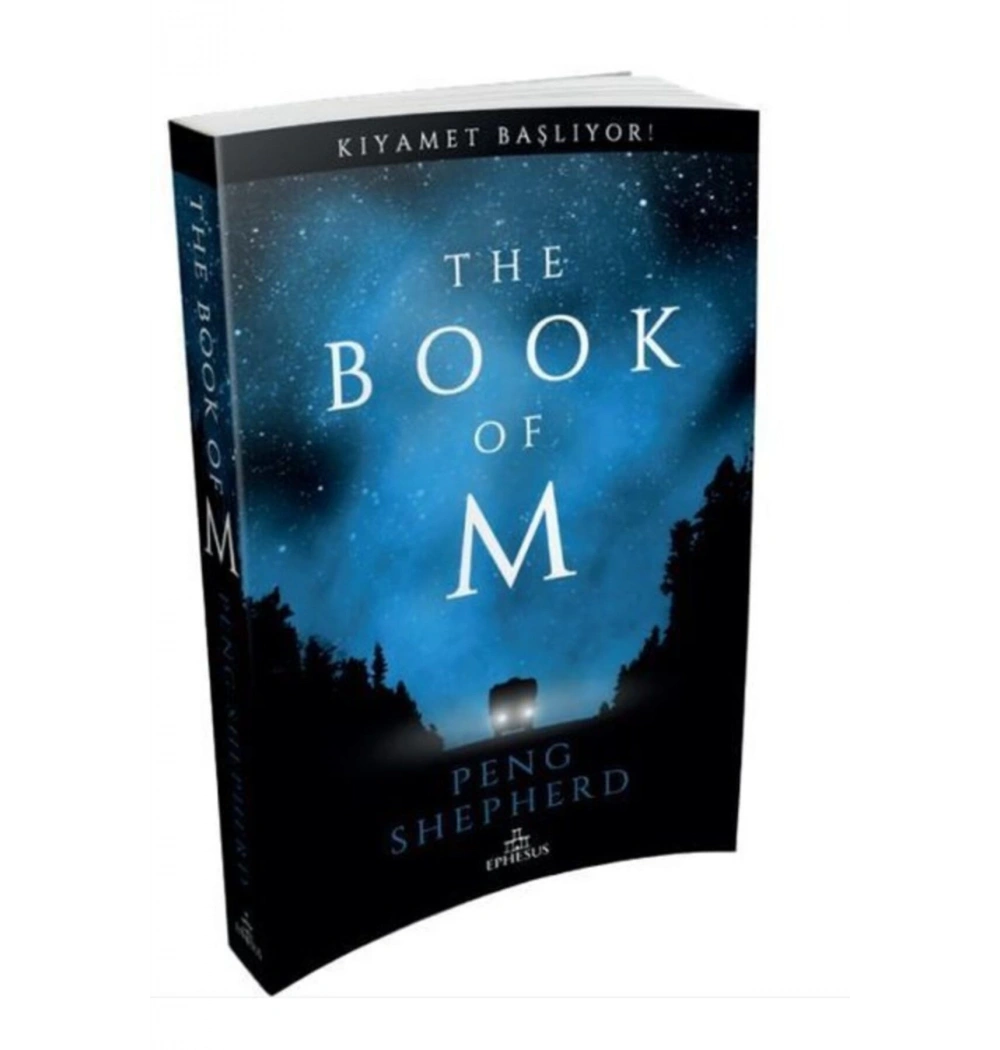 The Book Of M Kıyamet Başlıyor Peng Shepherd Ephesus