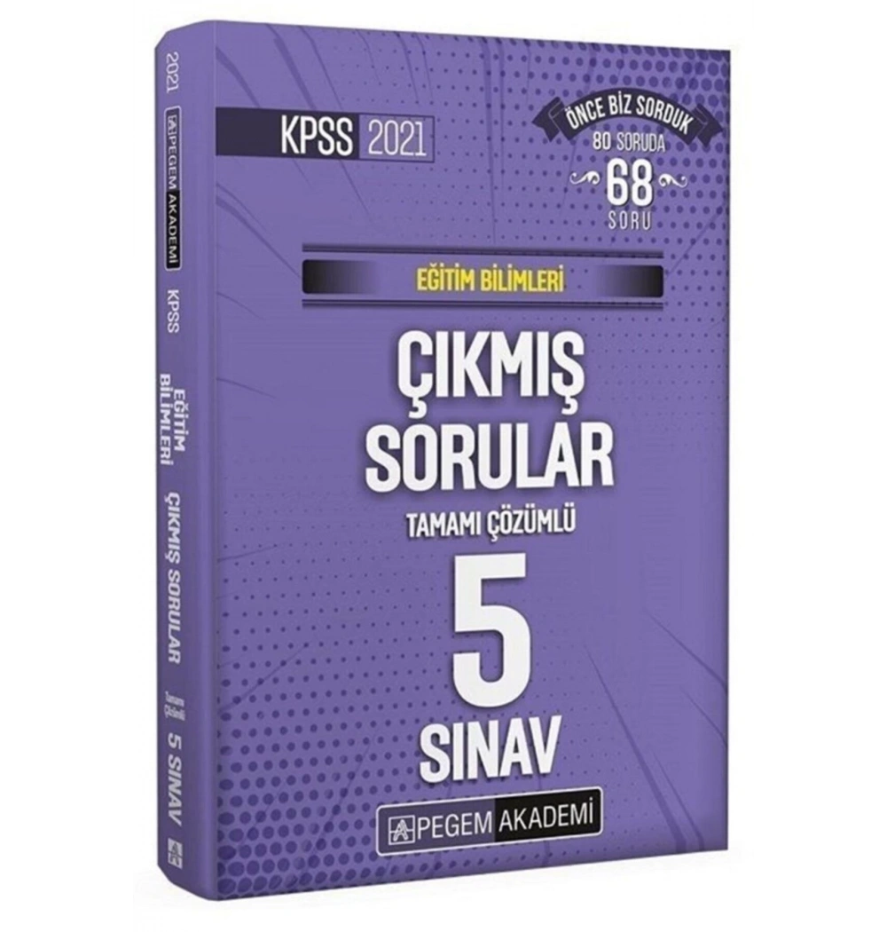 Pegem 2021 Kpss Eğitim Biliml.Son 5 Sınav Çözümlü Çıkmış Sorular