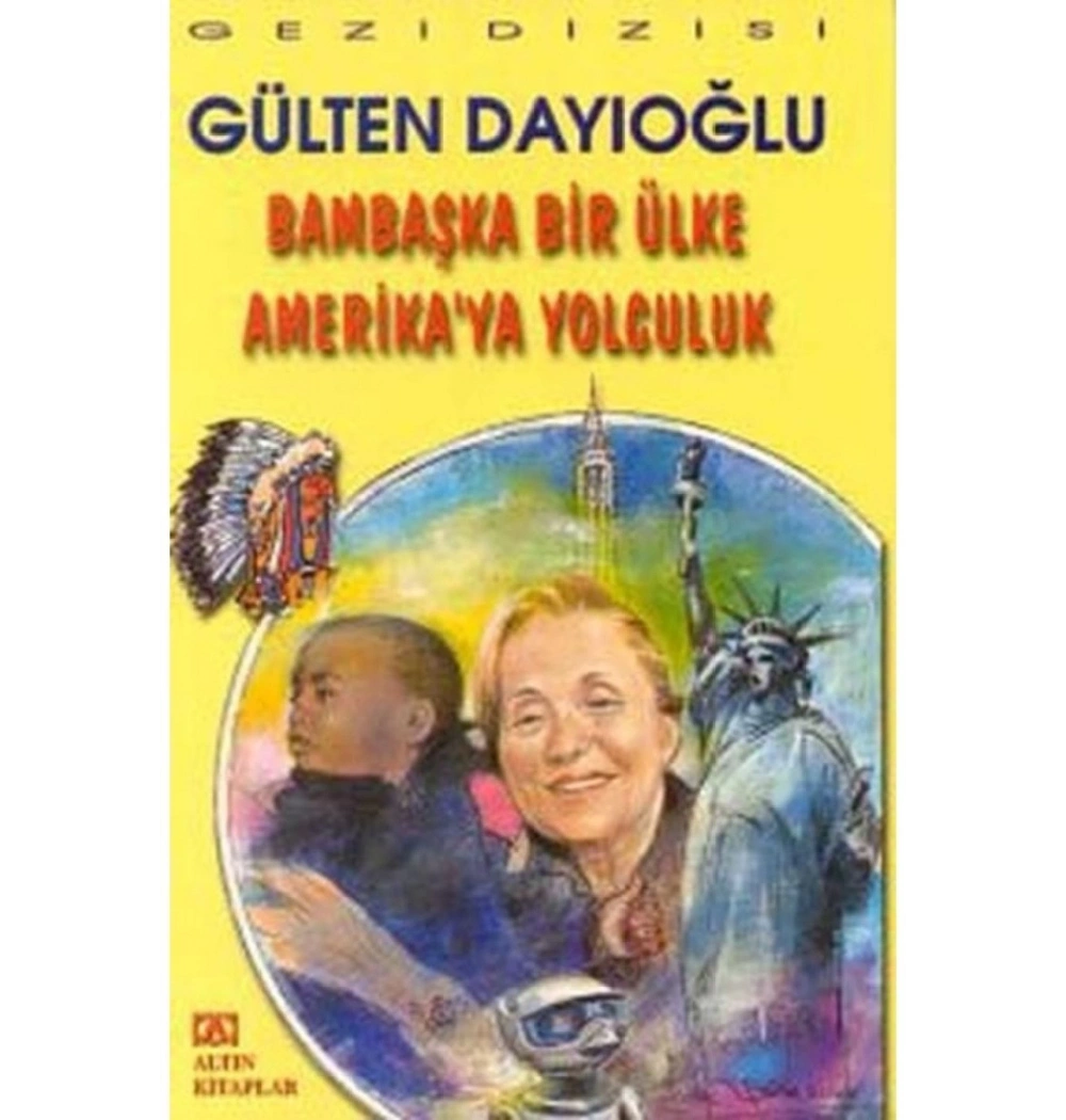 Bambaşka Bi̇R Ülke Ameri̇Kaya Yolculuk - Altın Kitap
