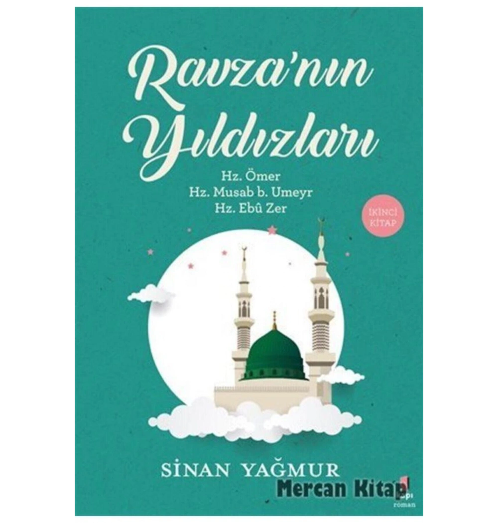 Ravzanın Yıldızları 2 Hz.Ömer Hz.Musab Hz.Ebuzer Sinan Yağmur
