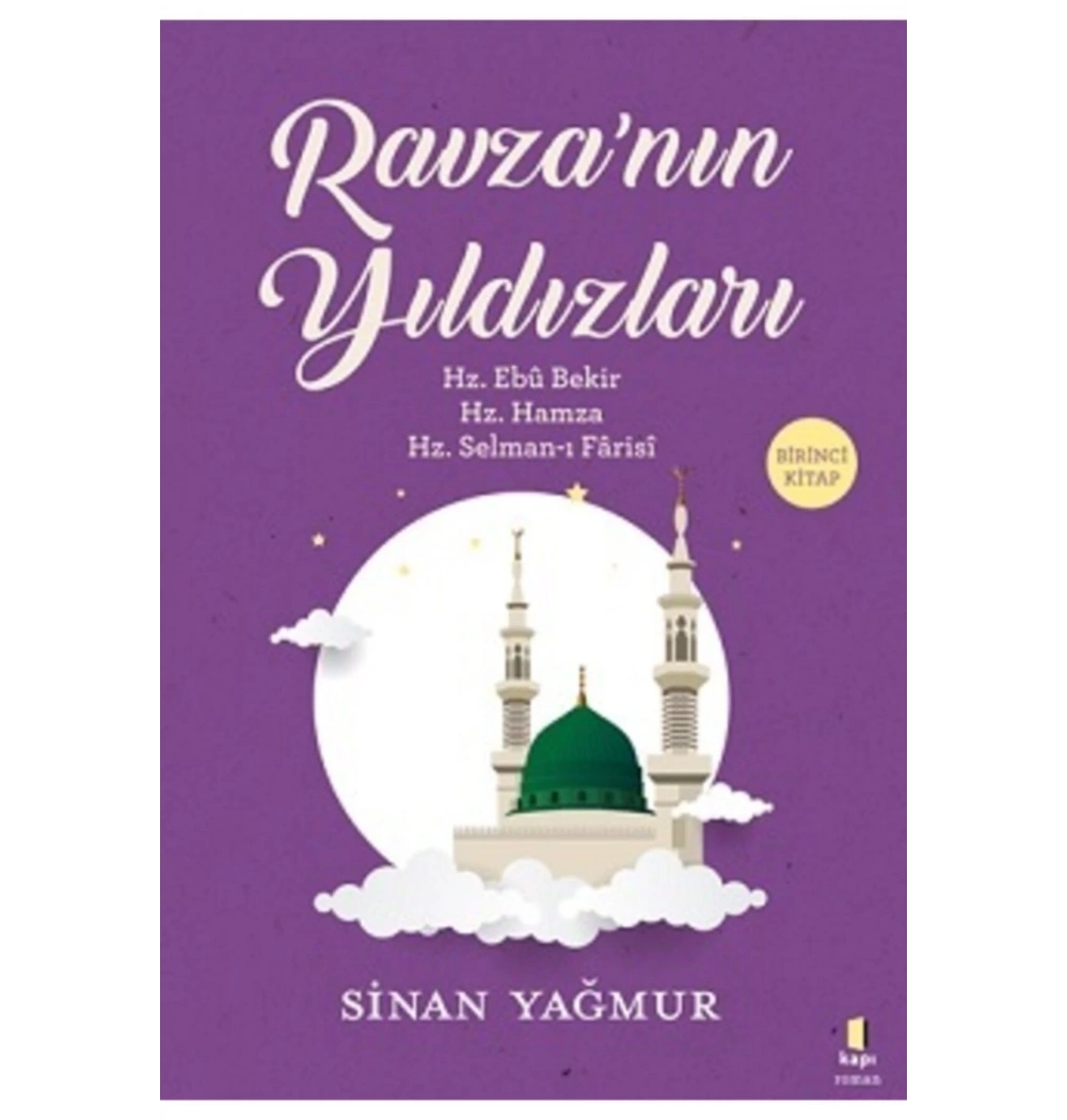 Ravzanın Yıldızları 1 Hz.Ebubekir Hz.Hamza Hz.Selamanı Sinan Yağmur