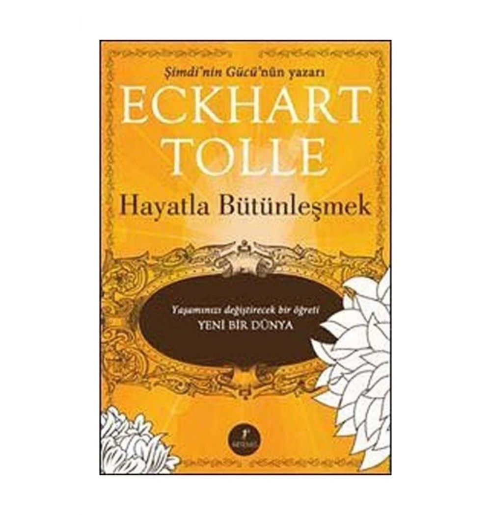 Hayatla Bütünleşmek Eckhart Tolle Artemis