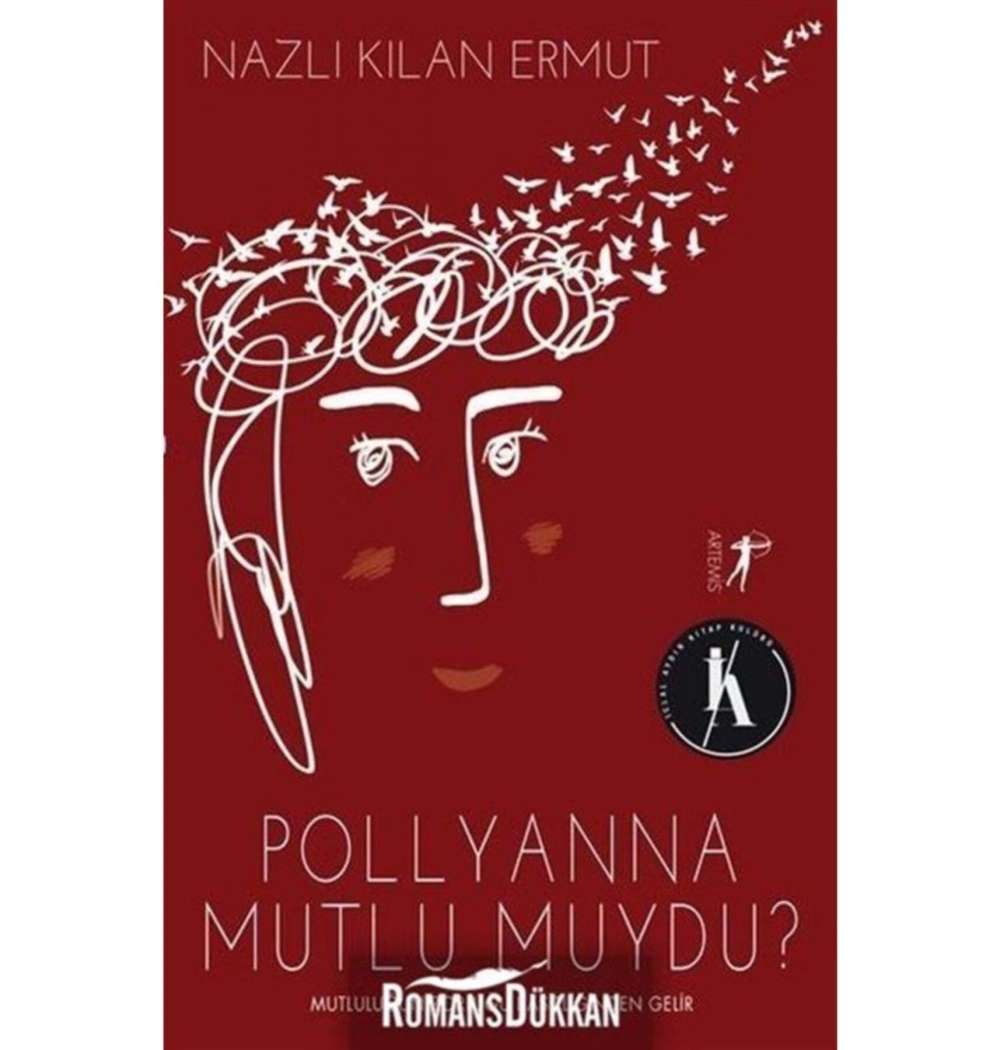 Pollyanna Mutlu Muydu  ? Nazlı Kılan Ermut Artemis
