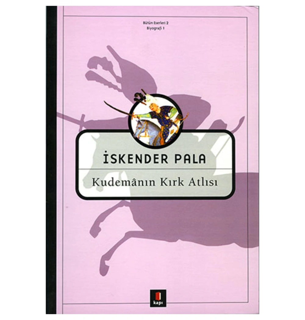 Kudemanın Kırk Atlısı İskender Pala  Kapı Yayın