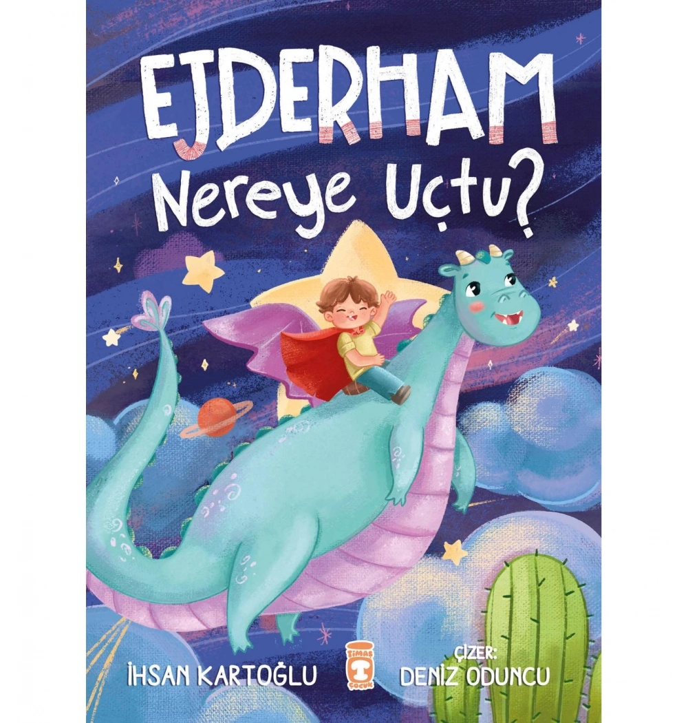 Ejderham Nereye Uçtu İhsan Kartoğlu 1-2.Sınıf Timaş Çocuk