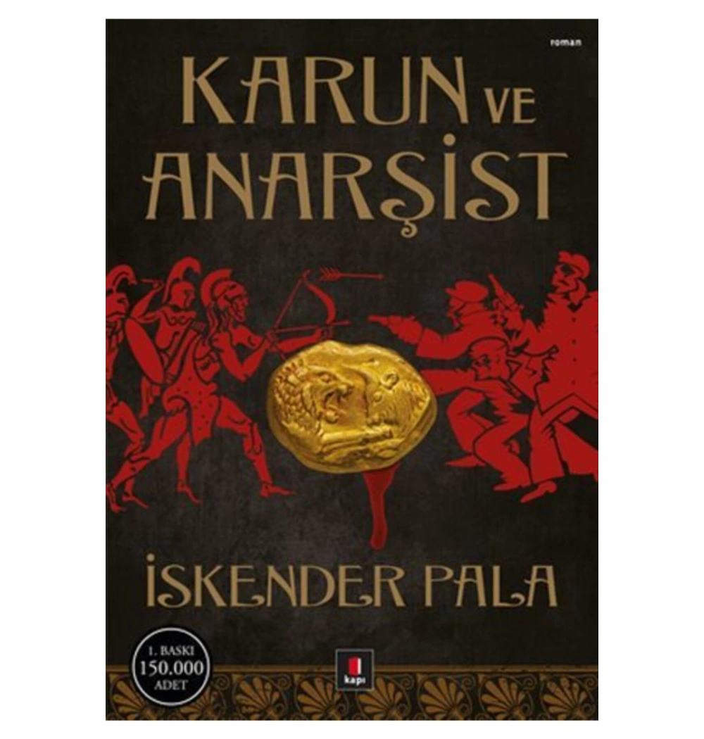 Karun Ve Anarşist. İskender Pala Kapı Yayınları