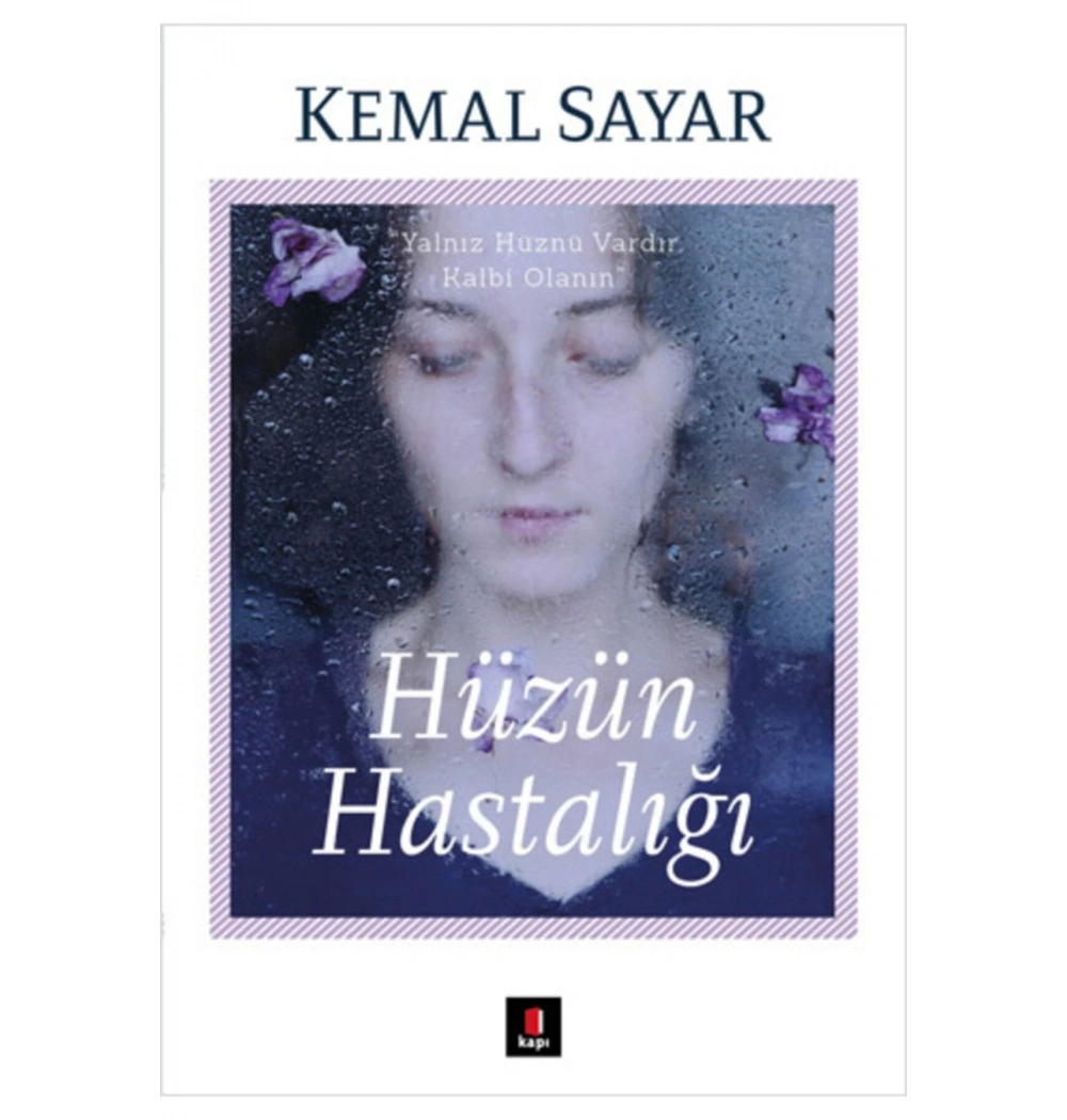 Hüzün Hastalığı Kemal Sayar  Kapı Yayınları