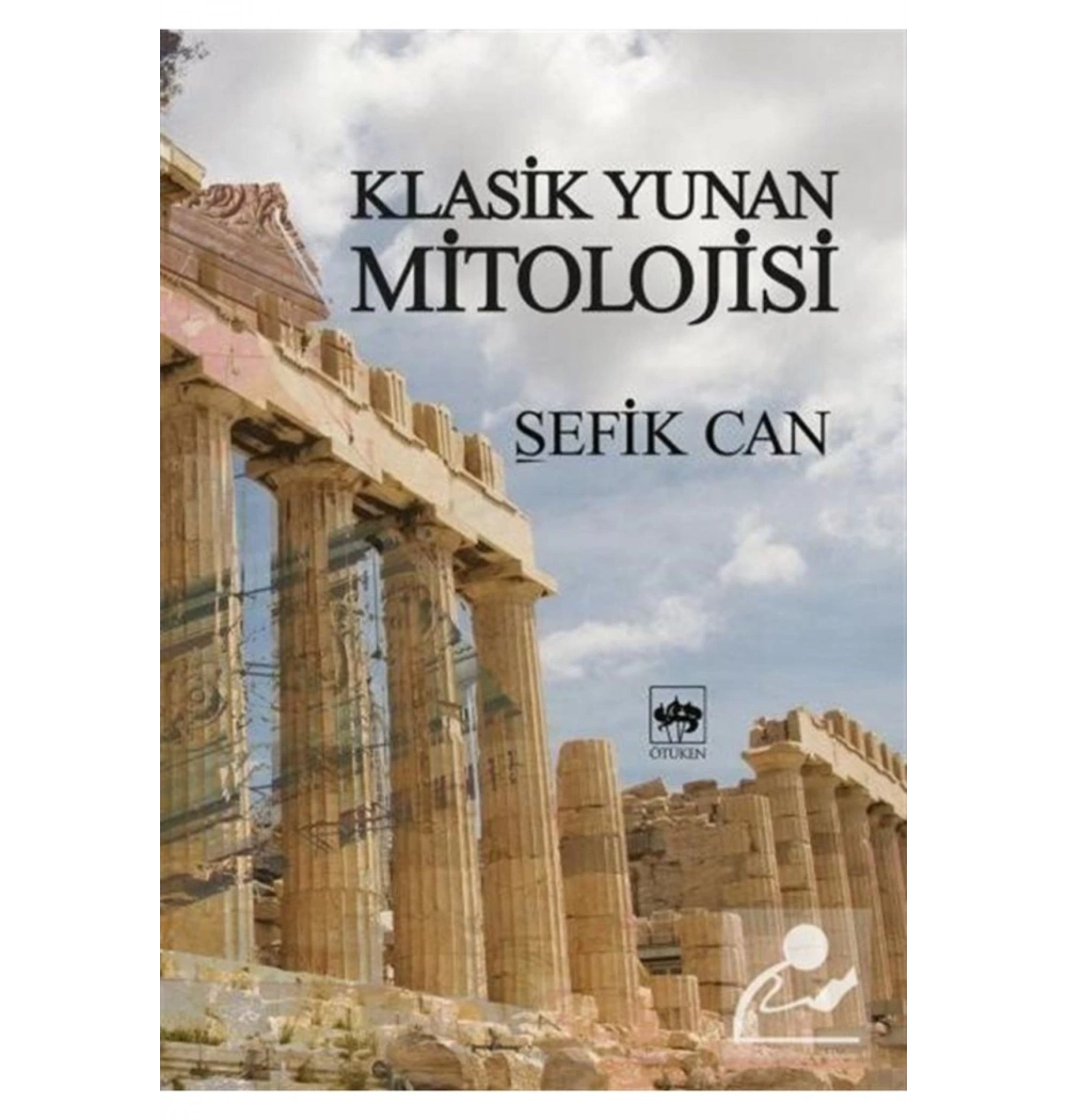 Klasik Yunan Mitolojisi  Şefik Can  Ötüken