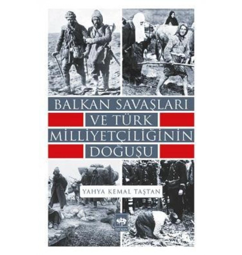 Balkan Savaşları Ve Türk Milliyetçiliği Yahya Kemal Taştan