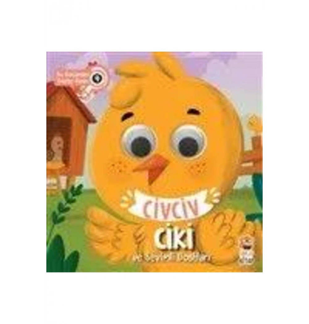 Civciv Ciki Ve Sevimli Dostları  Bu Kocaman Gözler Kimin ? Sincap Kitap