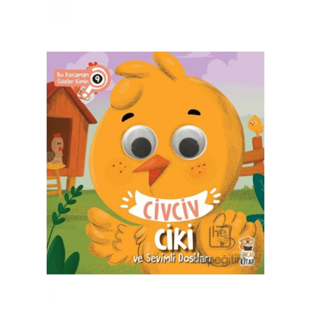 Civciv Ciki Ve Sevimli Dostları  Bu Kocaman Gözler Kimin ? Sincap Kitap