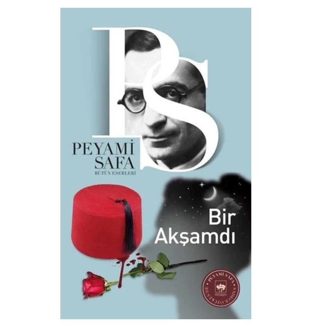 Bir Akşamdı - Peyami Safa -Ötüken