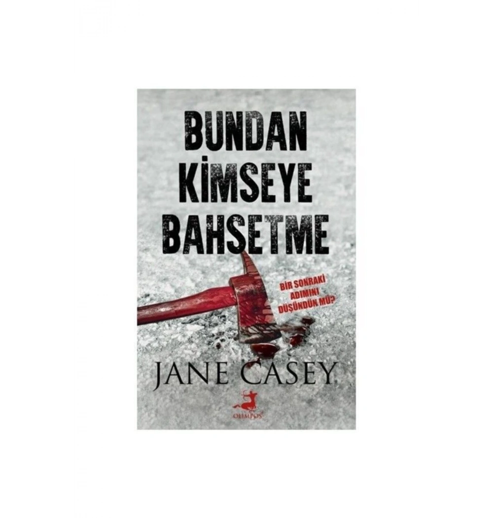 Bundan Kimseye Bahsetme Jane Casey Olimpos