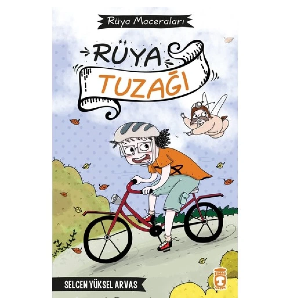 Rüya Maceraları 2 Rüya Tuzağı Selcen Yüksel Arvas Ciltli Timaş