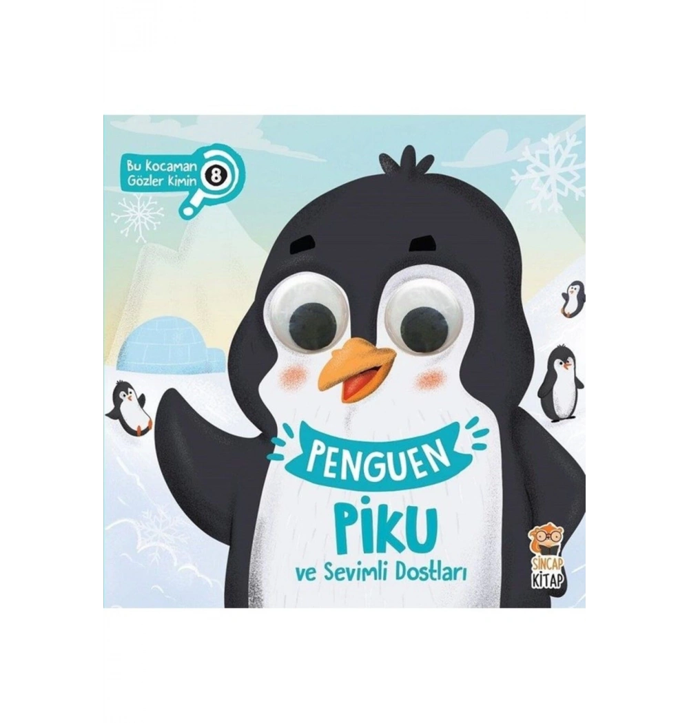 Penguen Piku Ve Sevimli Dostları  Bu Kocaman Gözler Kimin ? Sincap Kitap