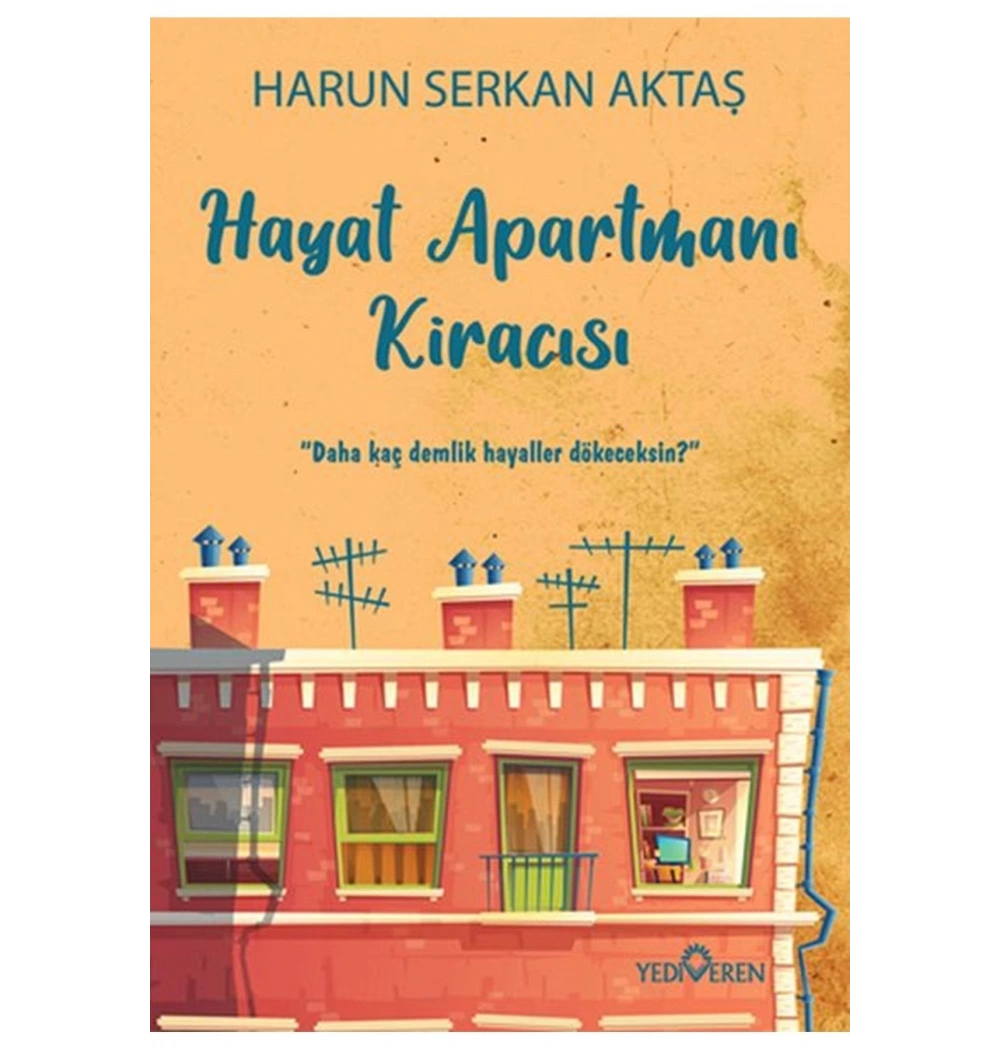 Hayat Apartmanı Kiracısı Harun Serkan Aktaş Yediveren