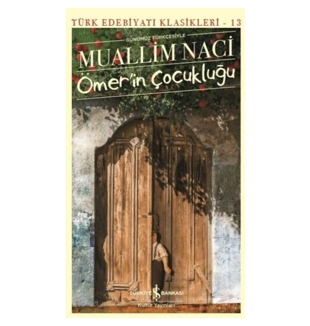 Ömerin Çocukluğu Muallim Naci İş Bankası