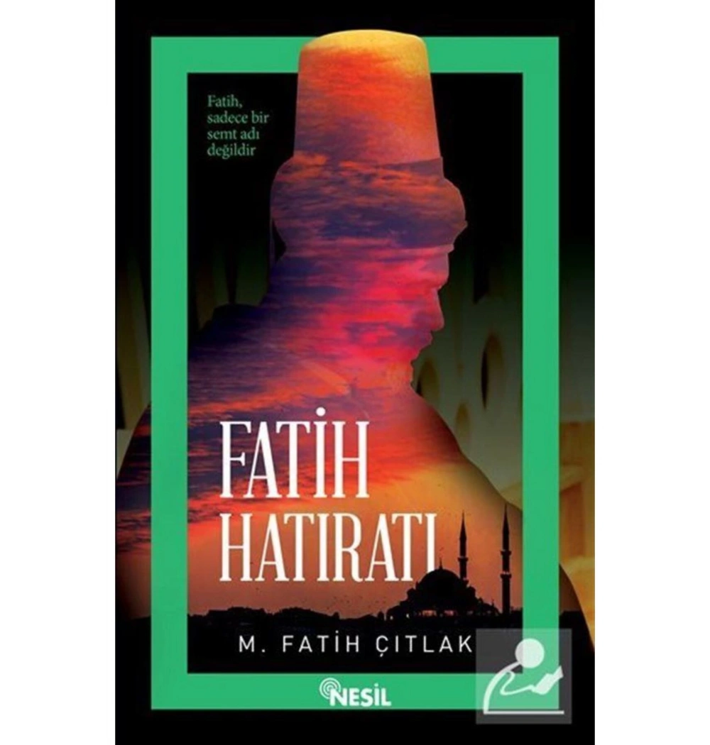 Fatih Hatıratı   M. Fatih Çıtlak  Nesil
