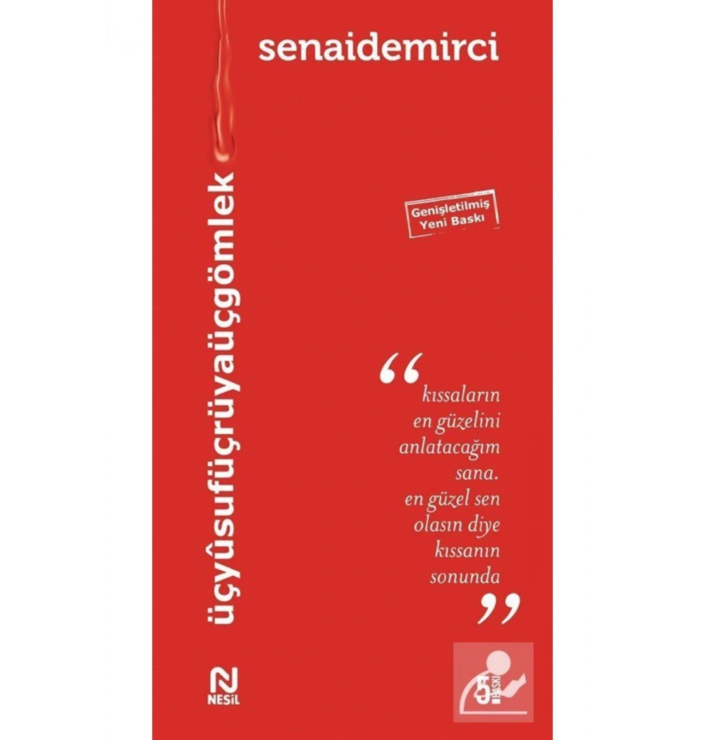 Üç Yusuf Üç Rüya Üç Gömlek  Senai Demirci   Nesil