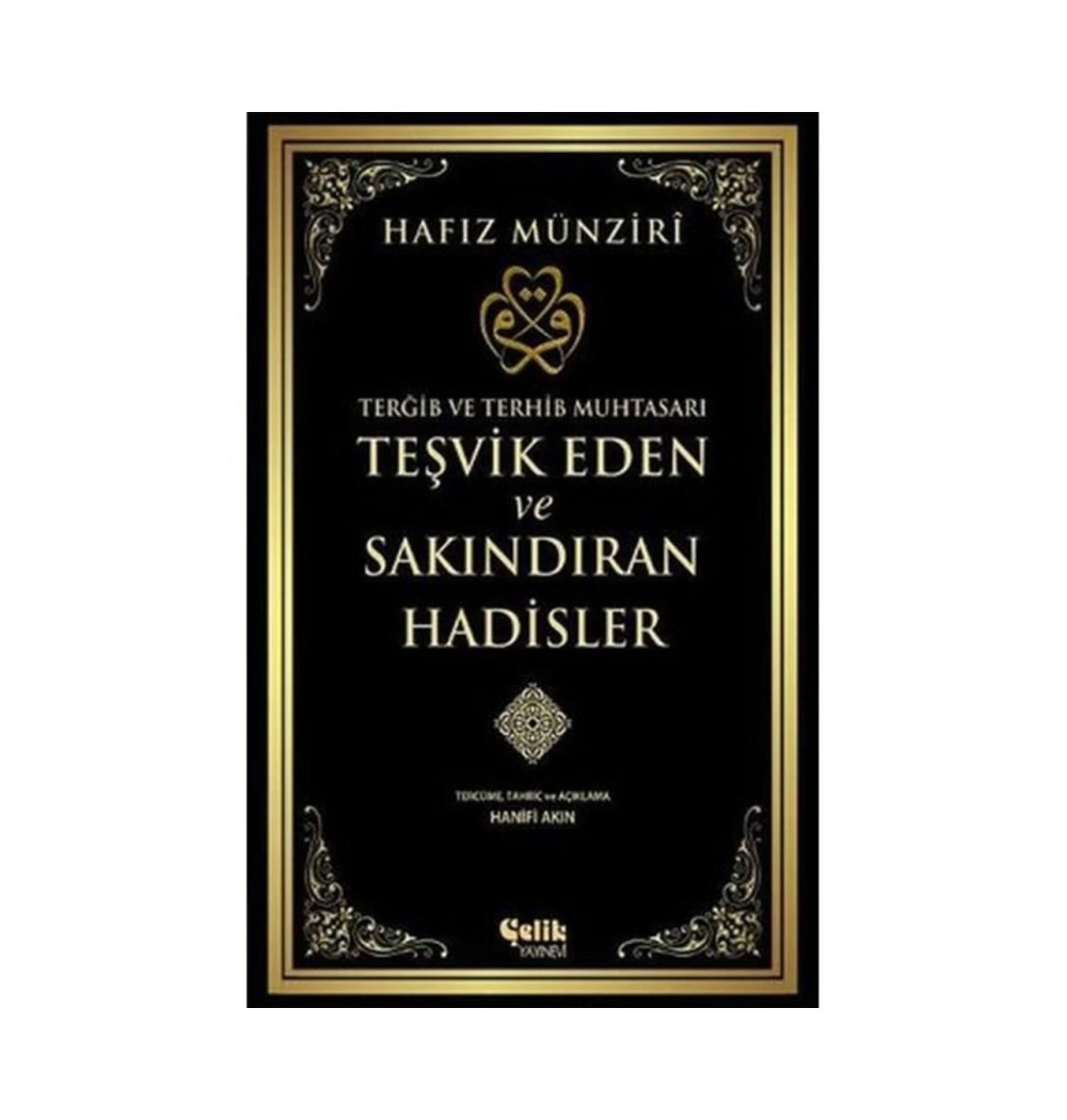 Teşvik Eden Sakındıran Hadisler Tergib Ve Terhib Karton Kapak İthal Kağ. Çelik
