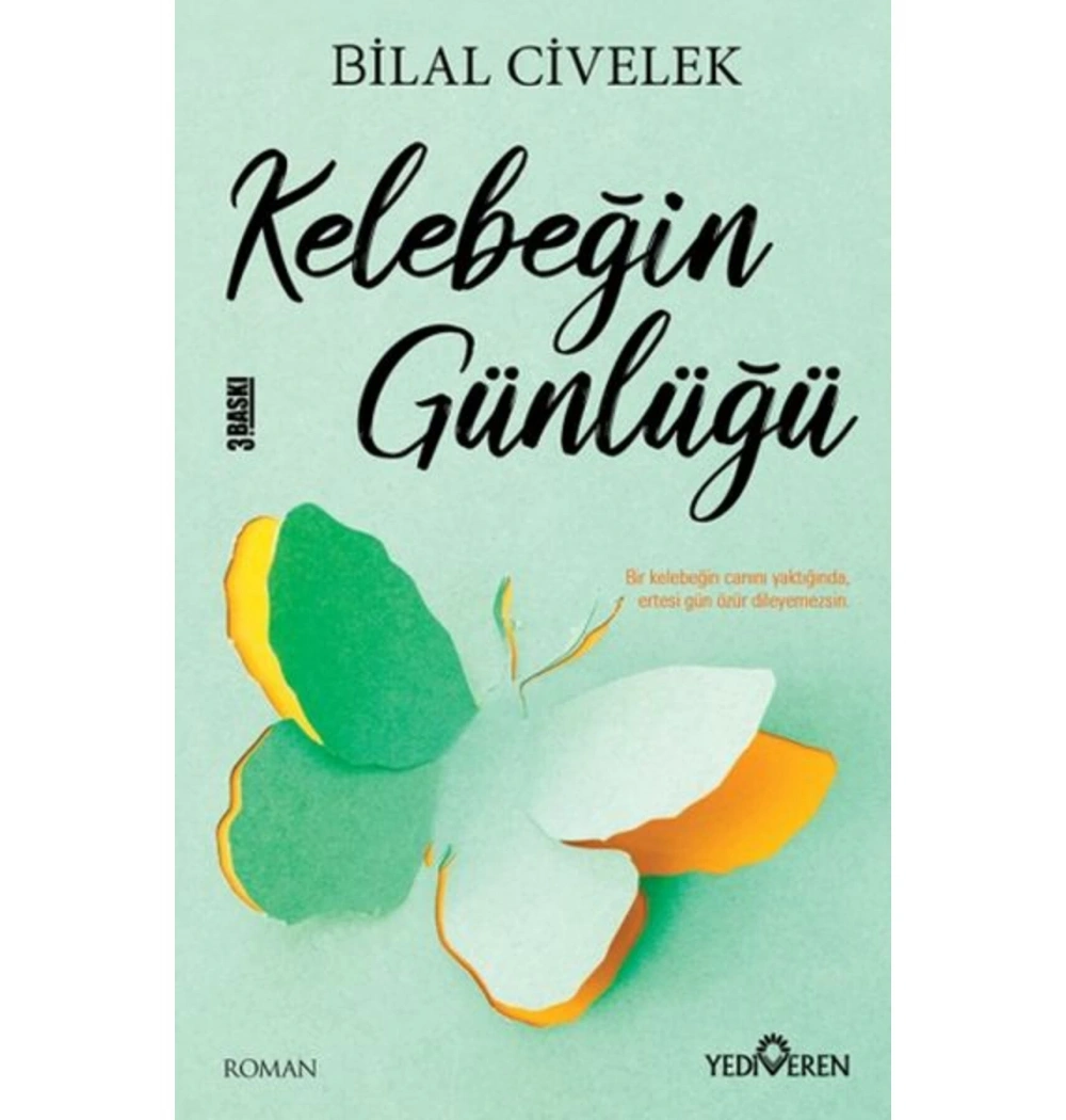 Kelebeğin Günlüğü Bilal Civelek Yediveren