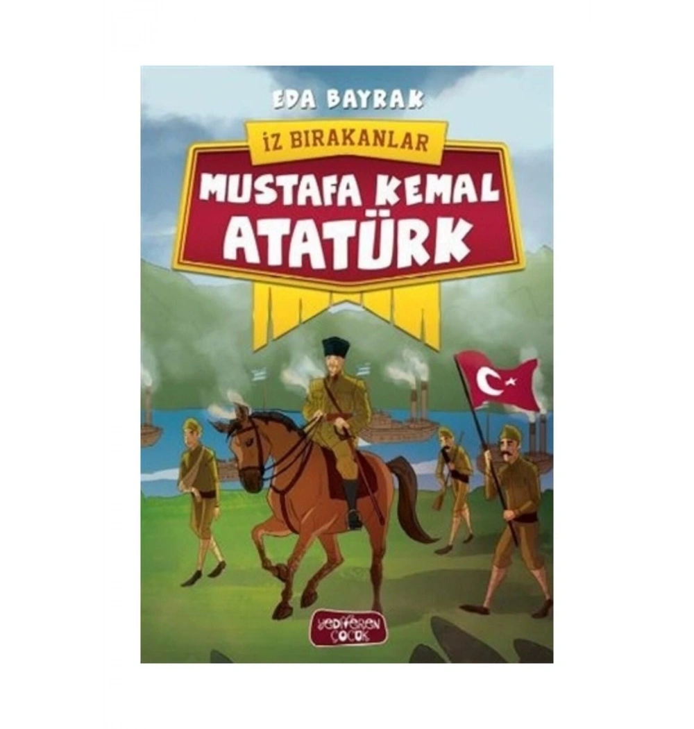 Mustafa Kemal Atatürk  Eda Bayrak Yediveren