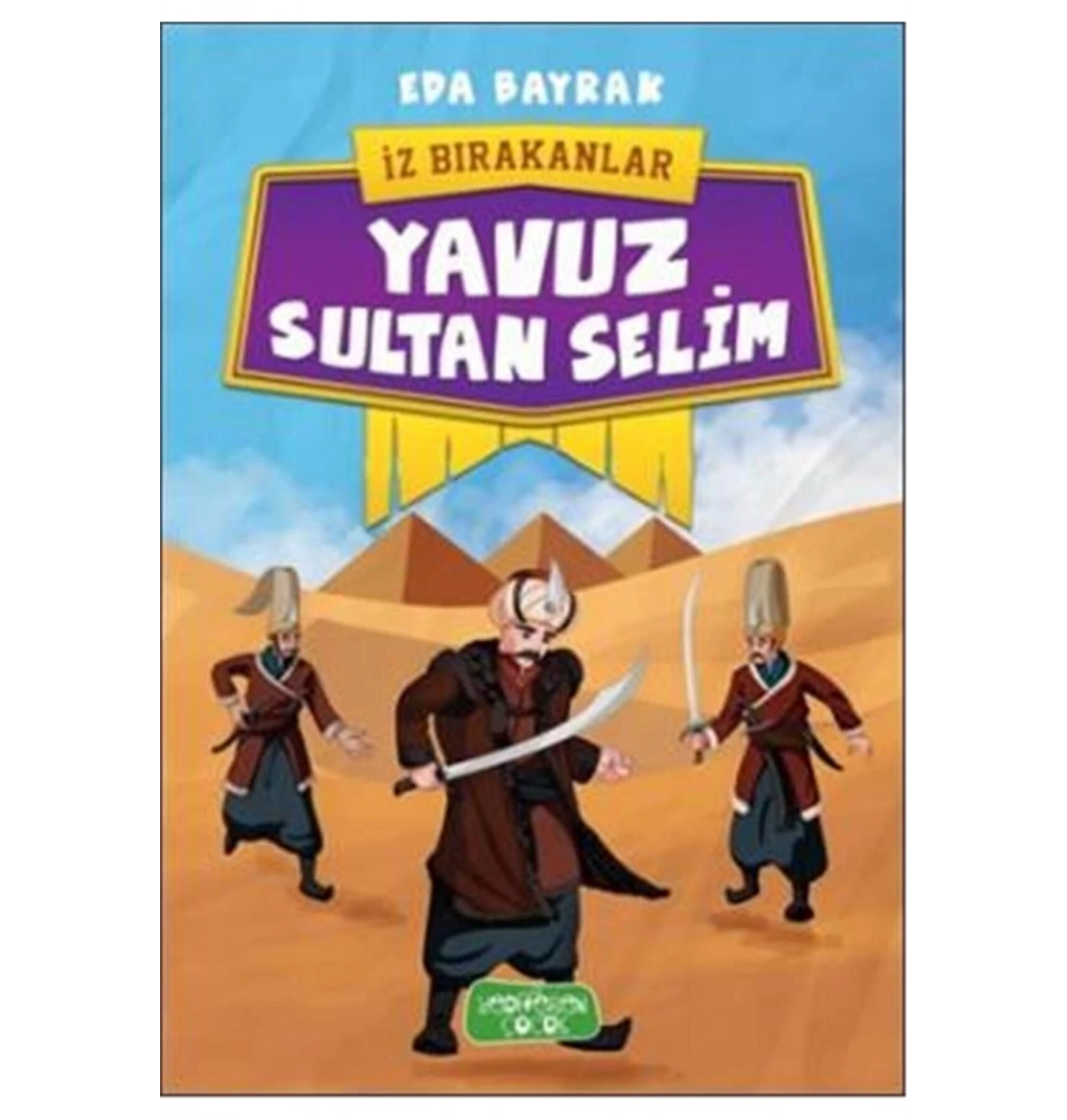 Yavuz Sultan Selim  Eda Bayrak Yediveren