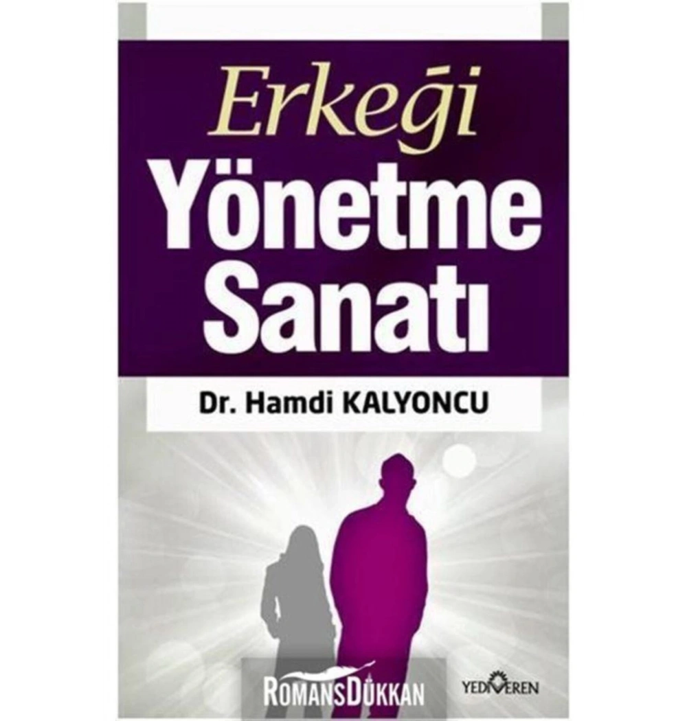 Erkeği Yönetme Sanatı   Hamdi Kalyoncu  Yediveren