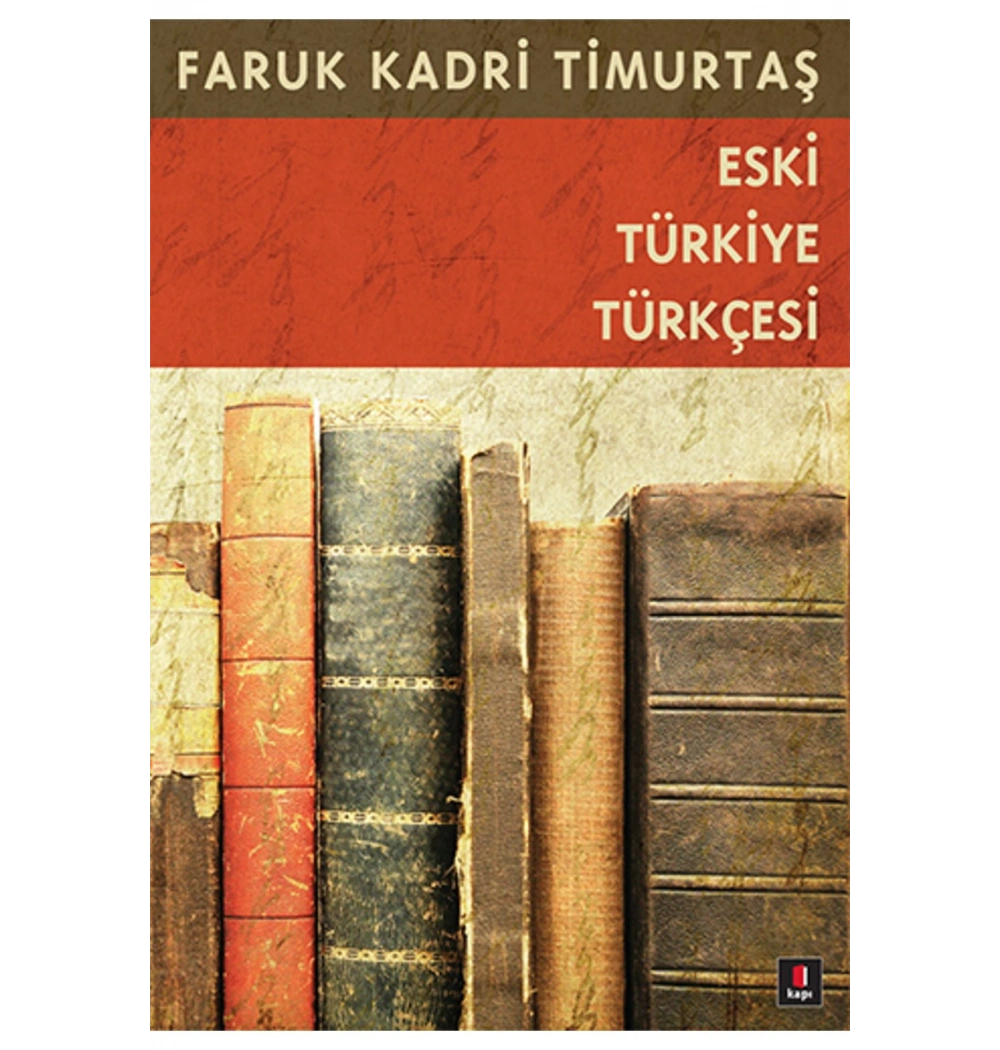 Eski Türkiye Türkçesi Faruk Kadri Timurtaş Kapı Yayın