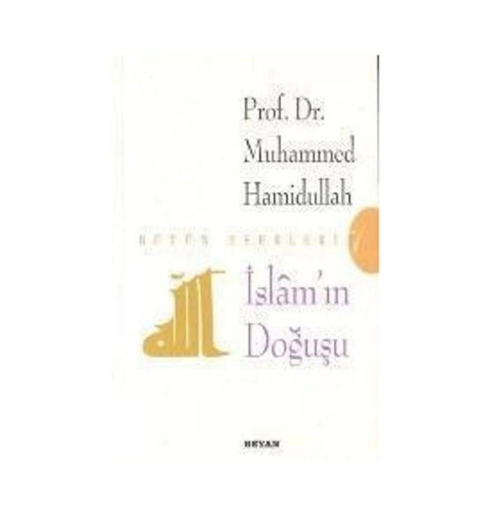 İslamın Doğuşu / M.Hamidullah -Beyan