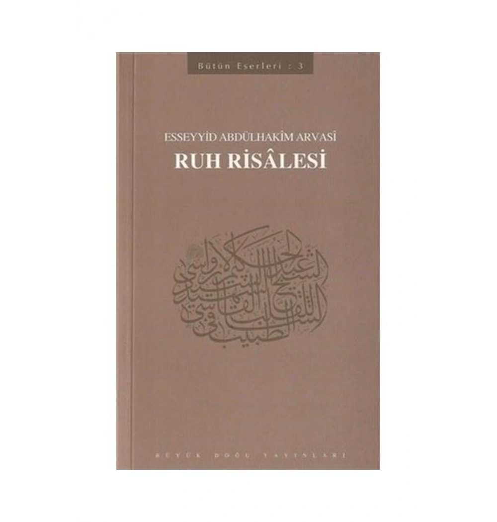 Ruh Hali   Abdülhakim Arvasi      Büyük  Doğu